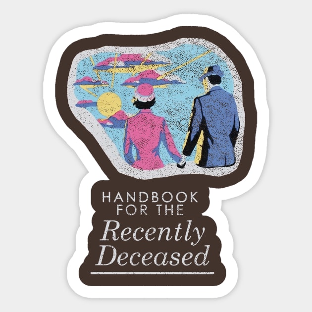 Handbook For The Recently Deceased - Dark Distressed Sticker by kellyhogaboom